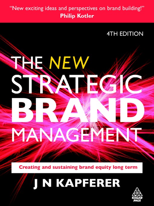 Title details for The New Strategic Brand Management by J. Noel Kapferer - Available